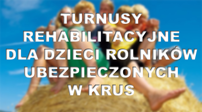 Turnusy rehabilitacyjne dla dzieci rolników ubezpieczonych w KRUS