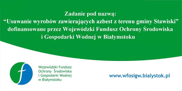 Usuwanie wyrobów zawierających azbest z terenu gminy Stawiski - informacja o dofinansowaniu