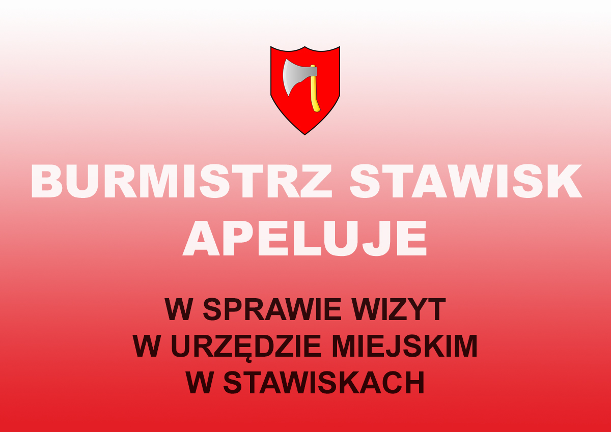 BURMISTRZ STAWISK APELUJE