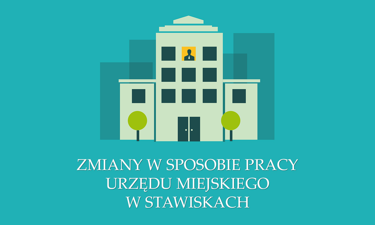 Zmiany w sposobie pracy Urzędu Miejskiego w Stawiskach - aktualizacja