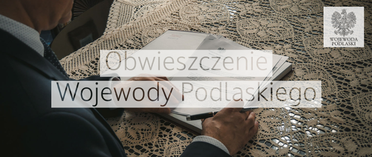 Obwieszczenie Wojewody Podlaskiego