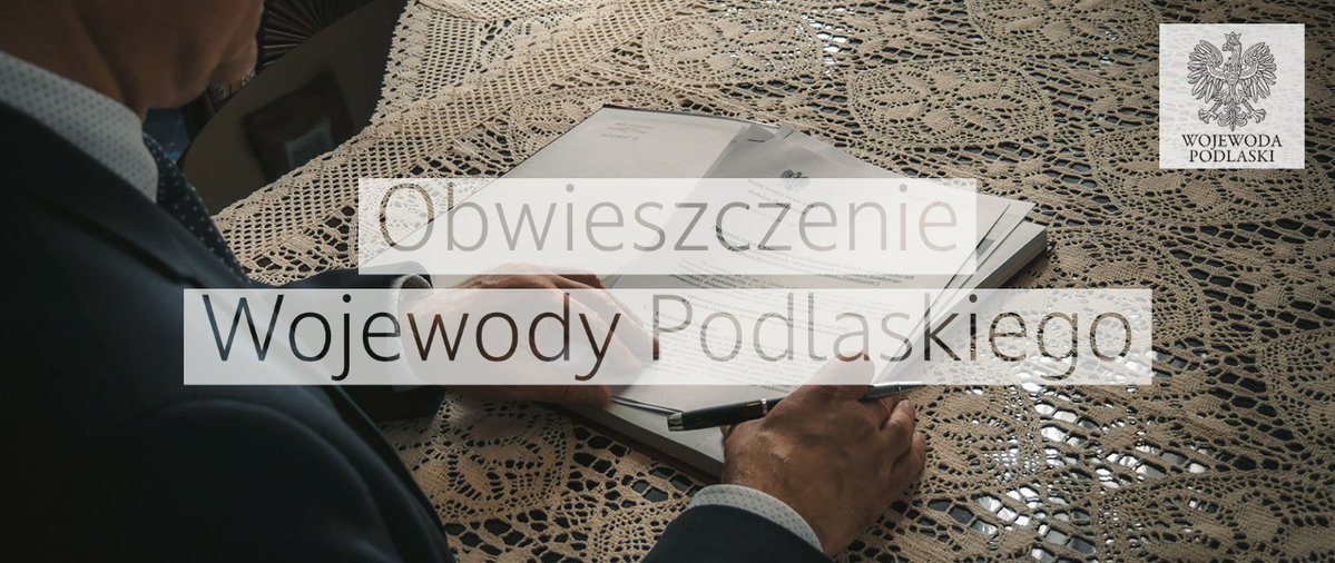 Obwieszczenia Wojewody Podlaskiego