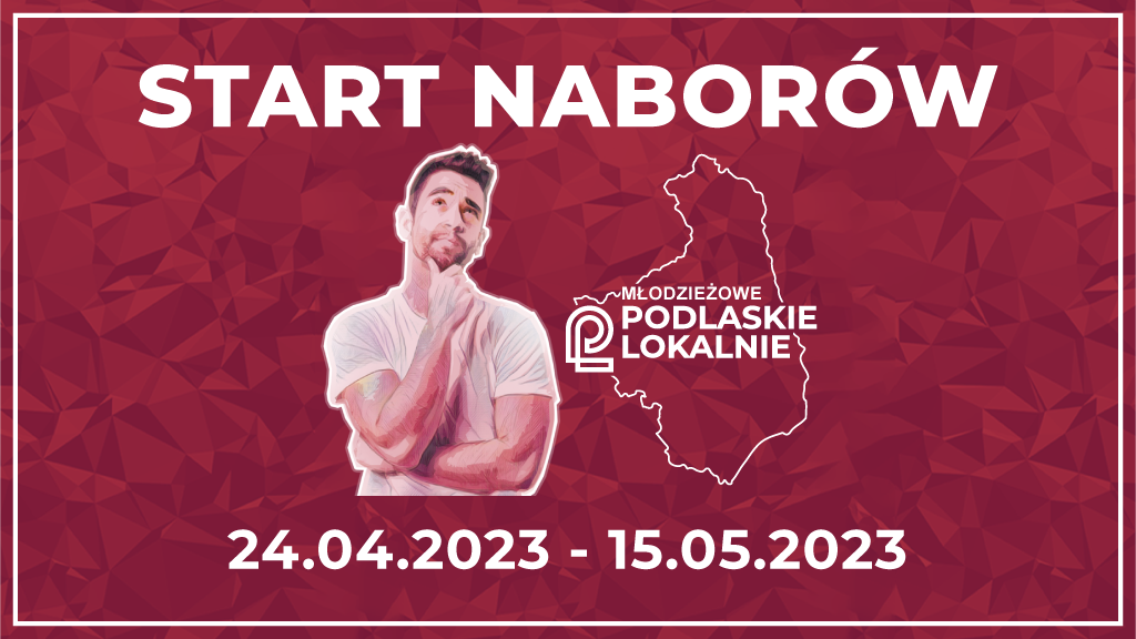 Młodzieżowe Podlaskie Lokalnie - informacja o trwającym naborze