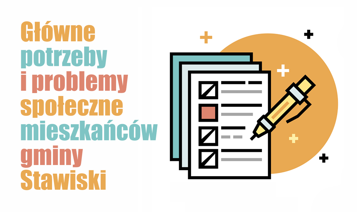 Główne potrzeby i problemy społeczne mieszkańców gminy Stawiski - ankieta