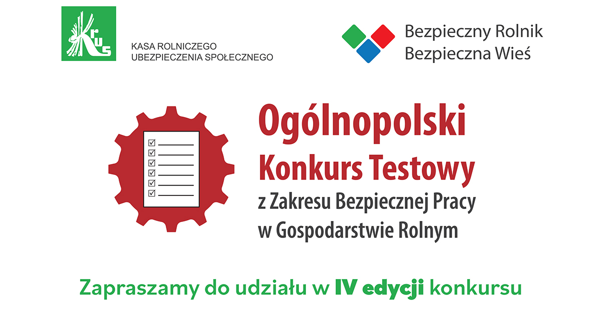 „Bezpieczny Rolnik, Bezpieczna Wieś” - IV Ogólnopolski Konkurs Testowy