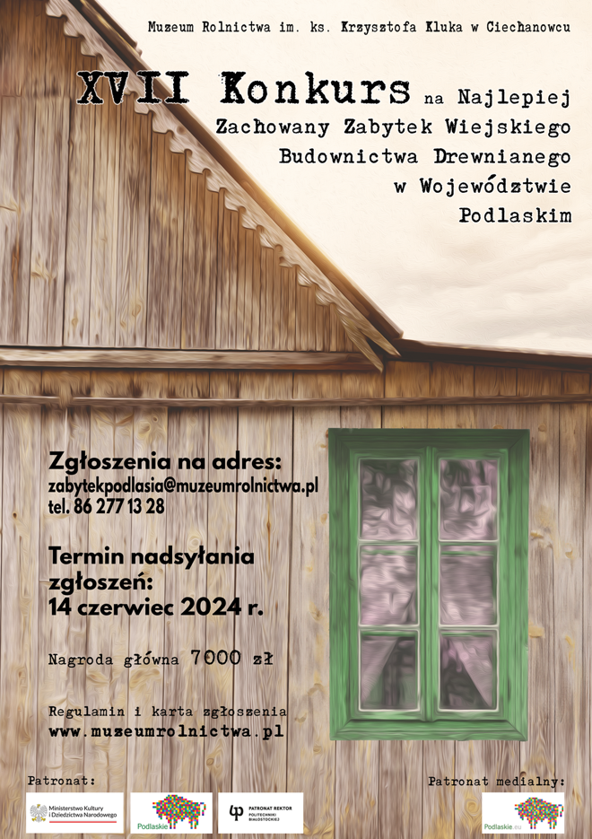 XVII Konkurs na Najlepiej Zachowany Zabytek Wiejskiego Budownictwa Drewnianego w Woj. Podlaskim